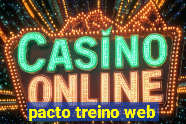 pacto treino web